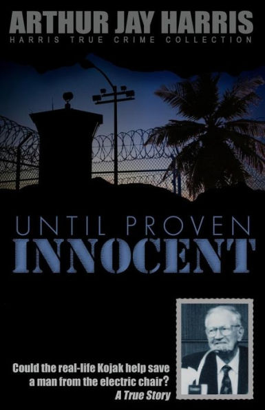 Until Proven Innocent: Could the real-life Kojak help save a man from electric chair?