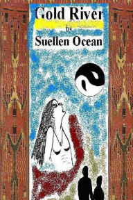 Title: Gold River, Author: Suellen Ocean