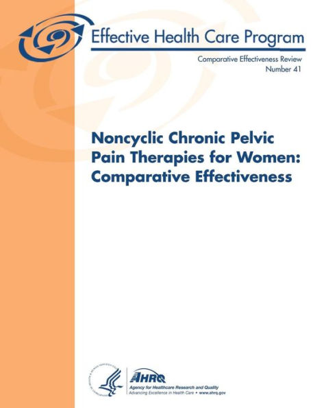 Noncyclic Chronic Pelvic Pain Therapies for Women: Comparative Effectiveness: Comparative Effectiveness Review Number 41