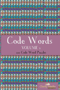 Title: Codewords Volume 2: 100 fantastic codewords puzzles, Author: Clarity Media