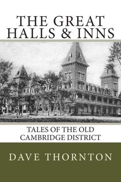 Great Halls & Inns: Tales of the Old Cambridge District