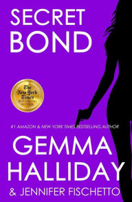Title: Secret Bond (Jamie Bond Series #2), Author: Gemma Halliday