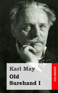 Title: Old Surehand I, Author: Karl May