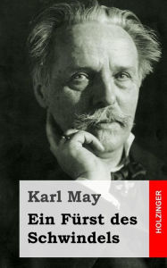 Title: Ein Fürst des Schwindels, Author: Karl May