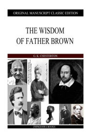 Title: The Wisdom Of Father Brown, Author: G. K. Chesterton