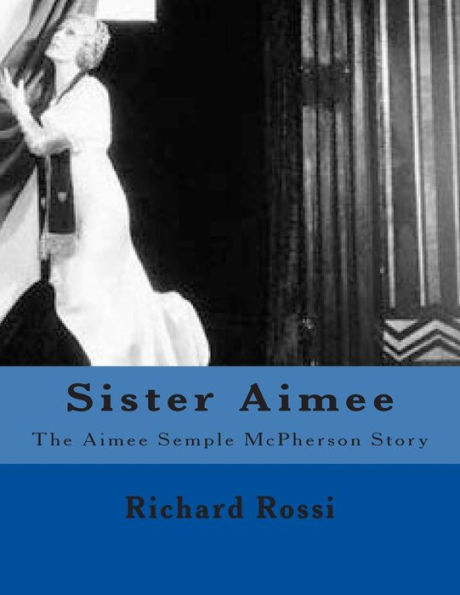 Barnes and Noble Sister Aimee: The Aimee Semple McPherson Story ...