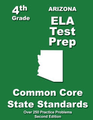 Title: Arizona 4th Grade ELA Test Prep: Common Core Learning Standards, Author: Teachers' Treasures