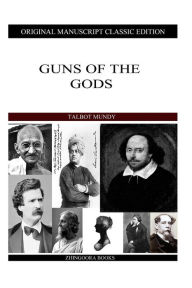 Title: Guns of the Gods, Author: Talbot Mundy
