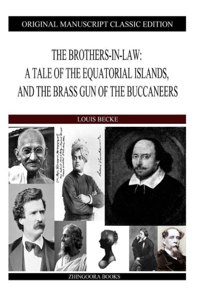 The Brothers-In-Law: A Tale Of The Equatorial Islands, And The Brass Gun Of The buccaneers