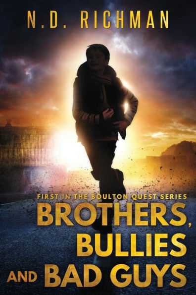 Brothers, Bullies and Bad Guys