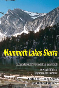 Title: Mammoth Lakes Sierra: A Handbook for Roadside and Trail, Author: Richard Mallard