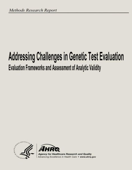 Addressing Challenges in Genetic Test Evaluation: Evaluation Frameworks and Assessment of Analytic Validity