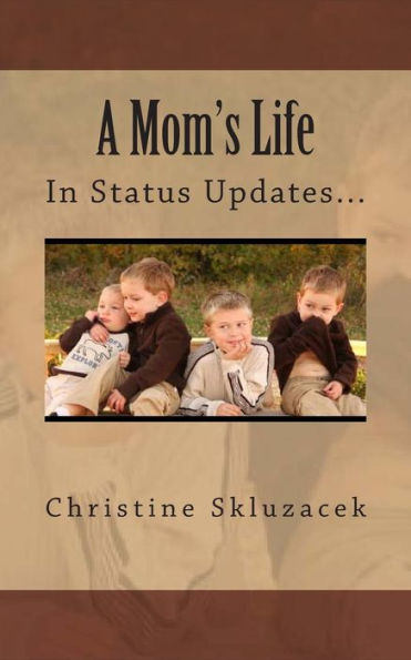 A Mom's Life in Status Updates