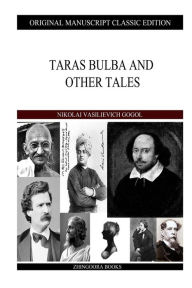 Title: Taras Bulba And Other Tales, Author: Nikolai Gogol