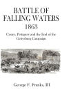 Battle of Falling Waters 1863: Custer, Pettigrew and the End of the Gettysburg Campaign