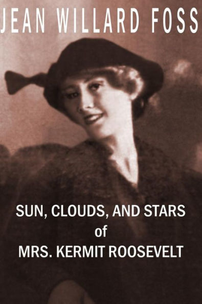 SUN, CLOUDS, AND STARS of MRS. KERMIT ROOSEVELT