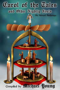 Title: Carol of the Tales and Other Nightly Noels: An Advent Anthology, Author: Shirley Bahlmann