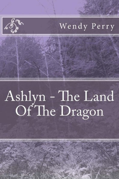 Ashlyn - The Land Of The Dragon