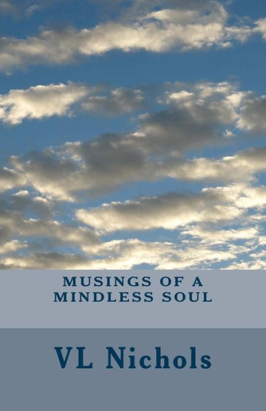 Musings of a Mindless Soul