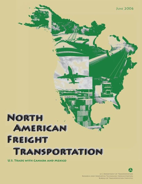 North American Freight Transportation: U.S. Trade with Canada and Mexico