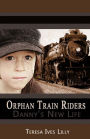 Orphan Train Riders Danny's New Life