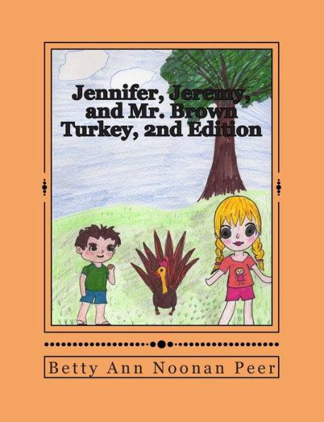 Jennifer, Jeremy, and Mr. Brown Turkey, 2nd Edition