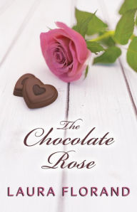 Title: The Chocolate Rose, Author: Laura Florand