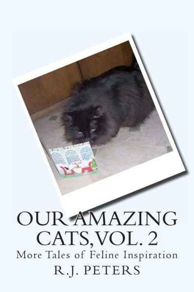Our Amazing Cats, Vol. 2: More Tales of Feline Inspiration