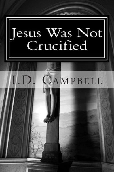 Jesus Was Not Crucified