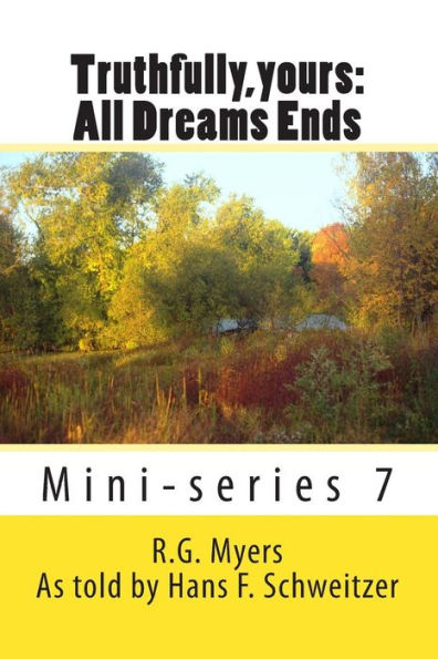 Truthfully, yours: All Dreams Ends