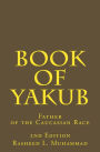 Book of Yakub: Father of the Caucasian People