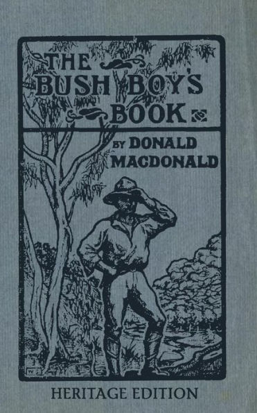 The Bush Boy's Book: Heritage Edition