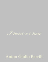 Title: I rossi e i neri, Author: Anton Giulio Barrili