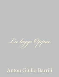 Title: La legge Oppia, Author: Anton Giulio Barrili