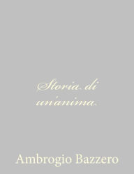 Title: Storia di un'anima, Author: Ambrogio Bazzero