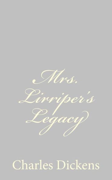 Mrs. Lirriper's Legacy