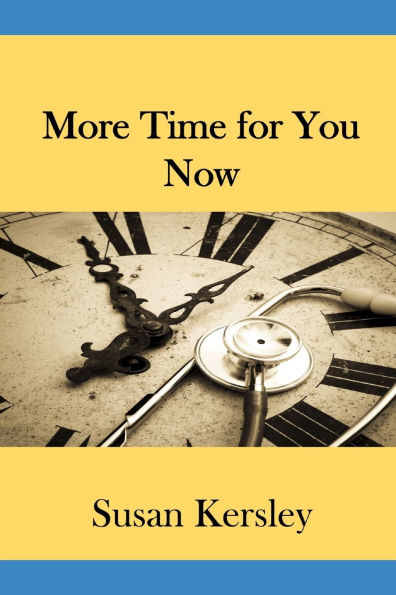 More Time For You Now!: Find the time to have a life