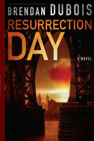 Title: Resurrection Day, Author: Brendan DuBois