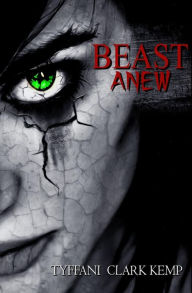 Title: Beast Anew, Author: Tyffani Clark Kemp