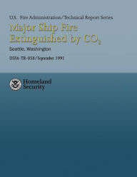 Title: Major Ship Fire Extinguished by CO2- Seattle, Washington, Author: U S Fire Administration