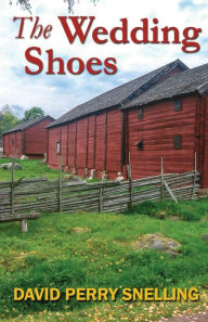 Title: The Wedding Shoes, Author: David Perry Snelling
