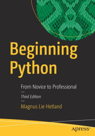 Title: Beginning Python: From Novice to Professional / Edition 3, Author: Magnus Lie Hetland