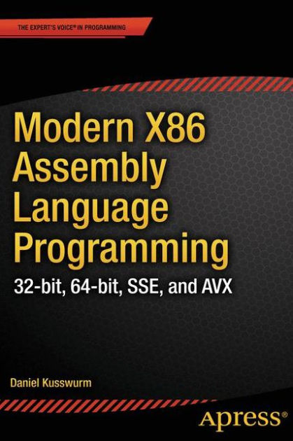 Modern X86 Assembly Language Programming 32 Bit 64 Bit Sse And Avx Modern X86 Assembly Language Programming 32 Bit 64 Bit Sse And Avx