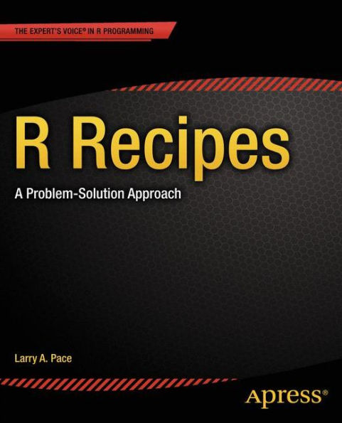 R Recipes: A Problem-Solution Approach / Edition 1