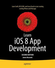 Title: Learn iOS 8 App Development, Author: James Bucanek