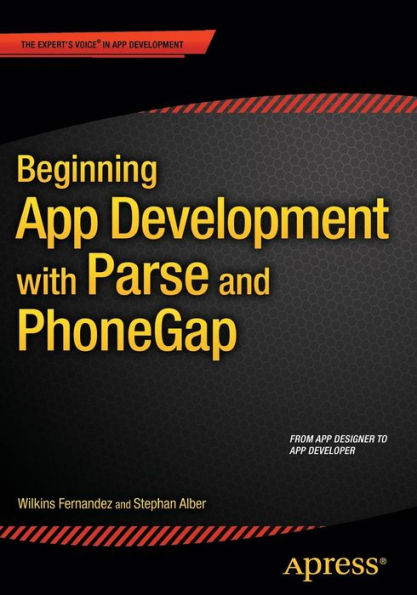 Beginning App Development with Parse and PhoneGap / Edition 1