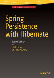 Title: Spring Persistence with Hibernate / Edition 2, Author: Paul Fisher