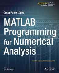 Title: MATLAB Programming for Numerical Analysis, Author: Cesar Lopez