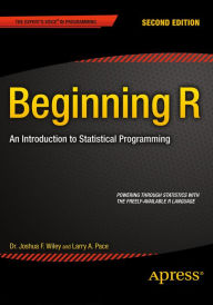 Title: Beginning R: An Introduction to Statistical Programming, Author: Larry A. Pace