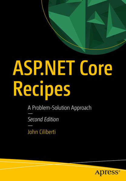 ASP.NET Core Recipes: A Problem-Solution Approach